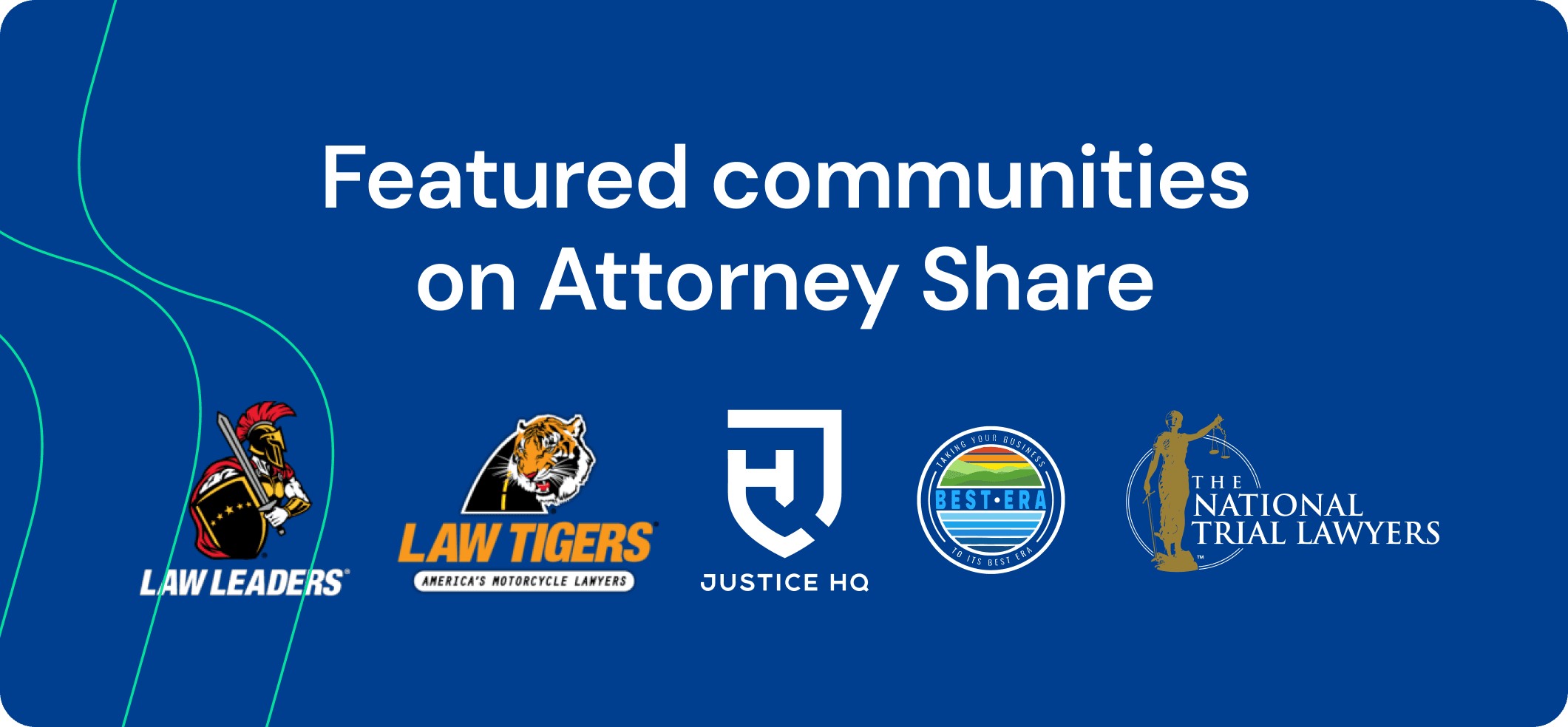 Featured communities on Attorney Share Law Leaders, Law Tirgers and Justice HQ